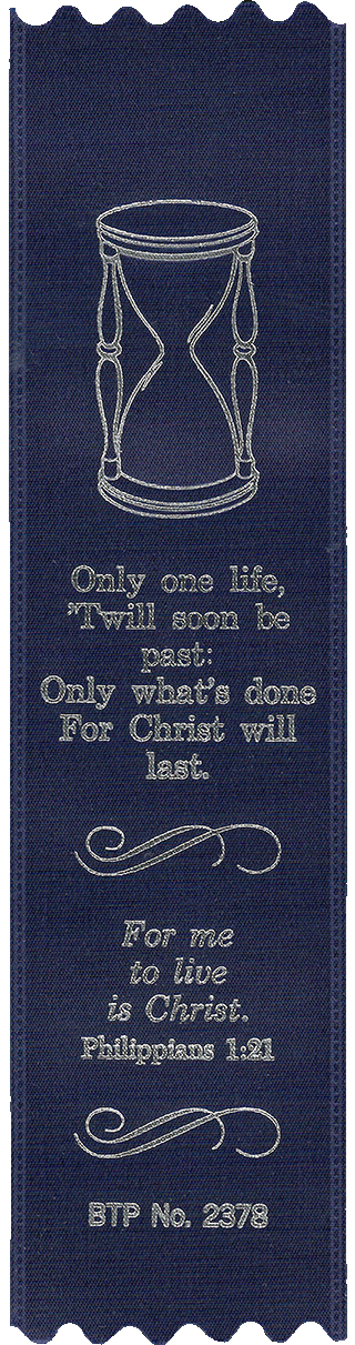 Only one life.... Full Stanza with Philippians 1:21: Standard Embossed Ribbon Bookmark by C.T. Studd