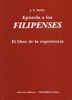 Epístola a los Filipenses: El libro de la experiencia by John Nelson Darby