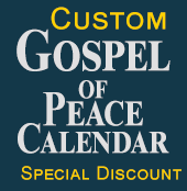Custom Gospel of Peace Calendar Special Discount