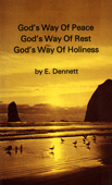 God's Way of Peace — God's Way of Rest, Power and Consecration — God's Way of Holiness by Edward B. Dennett