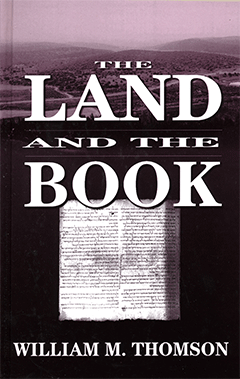 The Land and the Book by William M. Thomson