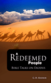 A Redeemed People: Bible Talks on Exodus by Gordon Henry Hayhoe