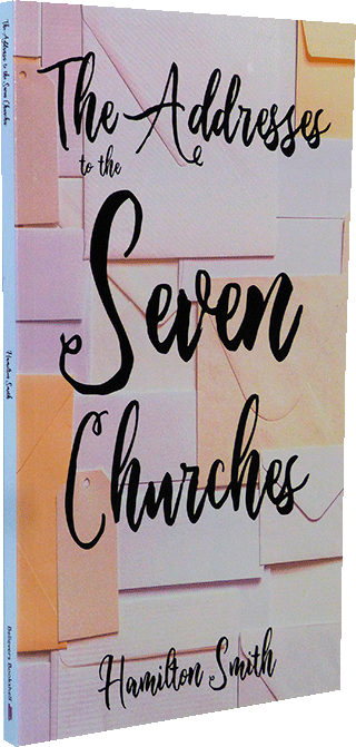 Addresses to the Seven Churches by Hamilton Smith