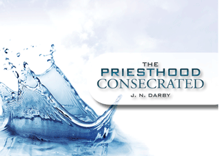 The Priesthood Consecrated by John Nelson Darby