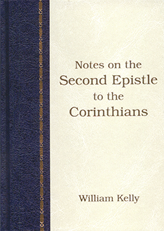 Notes on the Second Epistle to the Corinthians by William Kelly