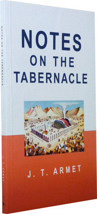 Notes on the Tabernacle by John Telford Armet