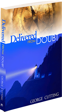 Delivered From Doubt by George Cutting