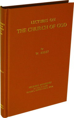 Lectures on the Church of God by William Kelly