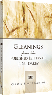 Gleanings From the Published Letters of J.N. Darby by John Nelson Darby