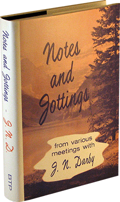 Notes and Jottings From Various Meetings With J.N. Darby by John Nelson Darby