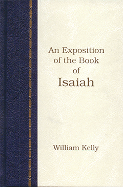 An Exposition of the Book of Isaiah by William Kelly