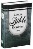 Concise Bible Dictionary by George A. Morrish