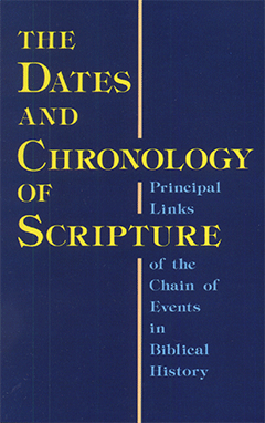 The Dates and Chronology of Scripture