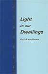 Light in Our Dwellings: The Christian's Family Relationships on Earth, as Reflecting His Heavenly Ones by Julius Anton Wilhelm Eugen von Poseck