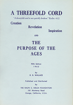 A Threefold Cord: Creation, Revelation, Inspiration, and the Purpose of the Ages by Robert B. Wallace