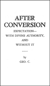 After Conversion: Expectation — With Divine Authority and Without It by George Cutting