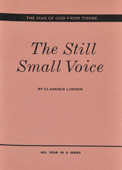 The Still Small Voice by Clarence E. Lunden