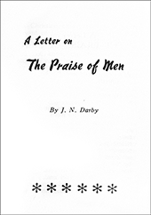 A Letter on the Praise of Men by John Nelson Darby
