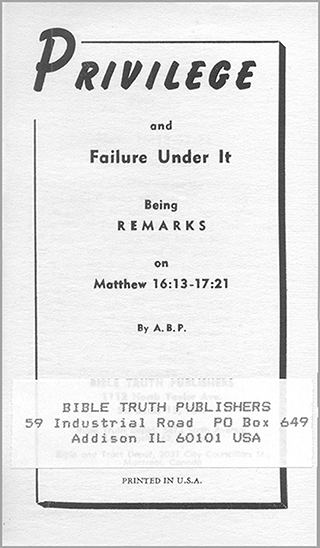 Privilege and Failure Under It: Being Remarks on Matthew 16:13-17:21 by Arthur B. Pollock