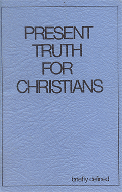 Present Truth for Christians by Henry Edward Hayhoe