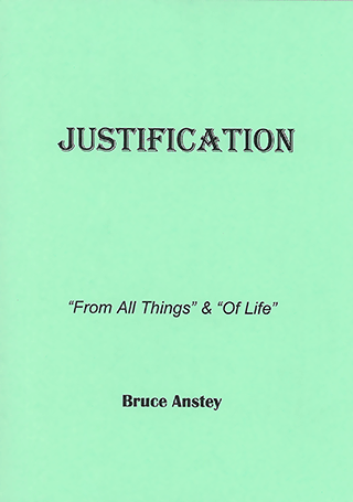 Justification: "From All Things" and "of Life" by Stanley Bruce Anstey