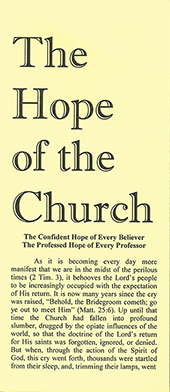 The Hope of the Church: The Confident Hope of Every Believer, The Professed Hope of Every Professor by Edward B. Dennett