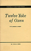 Twelve Yoke of Oxen by Clarence E. Lunden