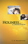 Holiness and Communion by Charles Henry Mackintosh