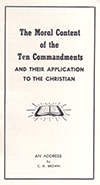 The Moral Content of the Ten Commandments and Their Application to the Christian by Clifford Henry Brown