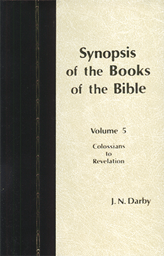 Synopsis of the Books of the Bible: BTP/Morrish Edition by John Nelson Darby