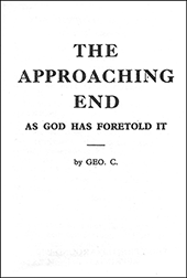 The Approaching End as God Has Foretold It by George Cutting