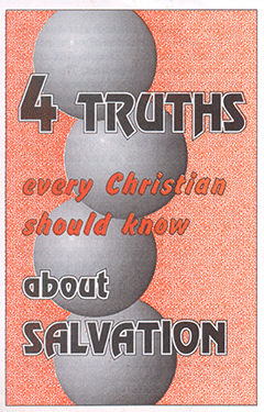 Four Truths Every Christian Should Know About Salvation by E.C. Hadley