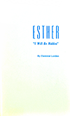 Esther: I Will Be Hidden by Clarence E. Lunden