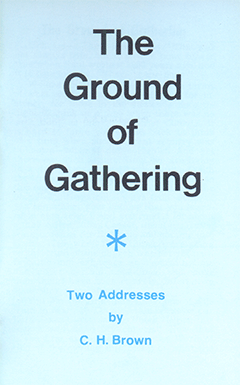 The Ground of Gathering by Clifford Henry Brown