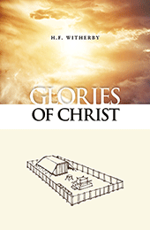 Glories of Christ by Henry Forbes Witherby