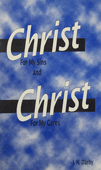 Christ for My Sins and Christ for My Cares by John Nelson Darby