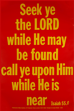 Scripture Poster: Seek ye the LORD while He may be found, call ye upon Him while He is near. Isaiah 55:6 by TBS