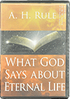 What God Says About Eternal Life by Alexander Hume Rule
