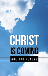 Christ Is Coming!: Are You Ready?