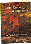 Safety, Certainty and Enjoyment: OUT OF PRINT AS OF 11.5.23 by George Cutting