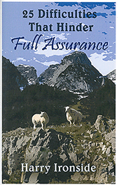 Full Assurance: Difficulties Which Hinder by Henry Allan Ironside