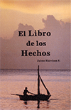 El Libro de Los Hechos by James Harrison Smith