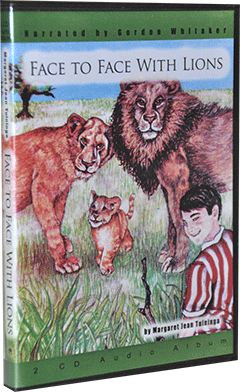 Face to Face With Lions: And Other True Stories by Margaret Jean Tuininga