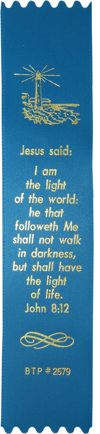 Jesus said, I am the light of the world.... John 8:12 Full Verse: Custom Embossed Ribbon Bookmark by BTP
