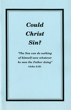 Could Christ Sin? by Roy A. Huebner