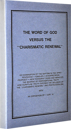The Word of God Versus the Charismatic Renewal by Roy A. Huebner