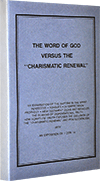 The Word of God Versus the Charismatic Renewal by Roy A. Huebner