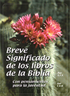 Breve Significado De Los Libros De La Biblia: Con Pensamientos para La Juventud by E.F. Smith y E.R.H.