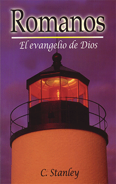 Romanos: El Evangelio de Dios by Charles Stanley