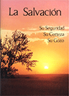 La Salvación: Su Seguridad, Su Certeza, Su Gozo by George Cutting